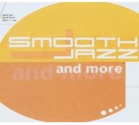 Various - Smooth Jazz And More