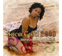 Various Artists - Soca Gold 2003