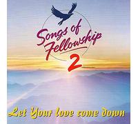 Various - Songs of Fellowship 2 Let Your Love Come Down.