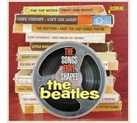 Various - Songs That Shaped the Beatles