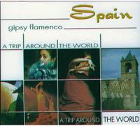 Various - Spain-Gipsy Flamenco-a Trip Around The World [Import]