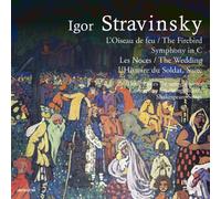 Various - Stravinsky : L'Oiseau de feu - Les noces - Histoire du soldat, suite - Symphonie en ut
