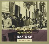 Various - Street Corner Symphonies - Vol.13, 1961 The Complete Story Of Doo Wop