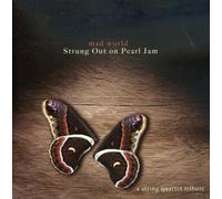 Various (String Quartet) - Mad World: Strung Out on Pearl Jam A String Quartet Tribute