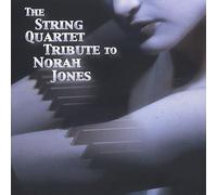 Various (String Quartet) - String Quartet Tribute to Norah Jones