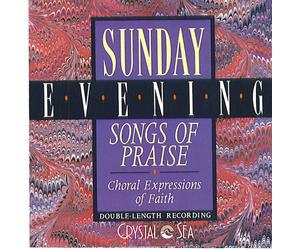 Various - Sunday Evening Songs Of Praise: Choral Expressions Of Faith