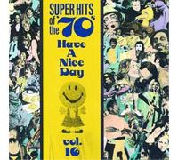 Various Super Hits Of The 70's: HAVE A NICE DAY VOL. 16 (CD) Album