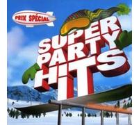 Various - Super Party Hits 2004 Fêtes