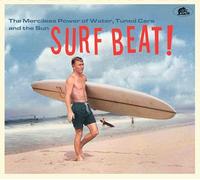 Various Artists - Surf Beat! The Merciless Power Of Water, Tuned Cars And The Sun [Compact Discs]