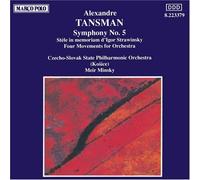 Tansman, A. – Symphonie 5 / Quatre mouvements pour orchestre / Stèle