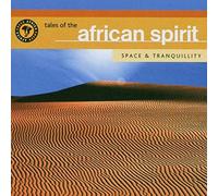 Tales Of African Spirit : Space & Tranquility