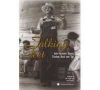 Talking Feet: Solo Southern Dance - Flatfoot, Buck And Tap