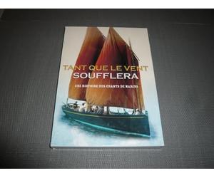 Various - tant que le vent soufflera : une histoire des chants de marins