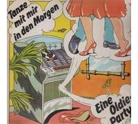 Various - Tanze mit mir in den Morgen - Eine Oldie Party [Vinyl LP]