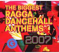 Various - The Biggest Ragga Dancehall Anthems 2007 [Import]