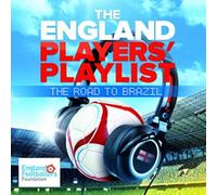Various - The England Players' Playlist: The Road To Brazil