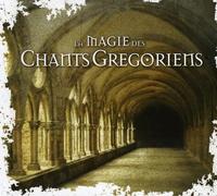 La Magie Des Chants Grégoriens