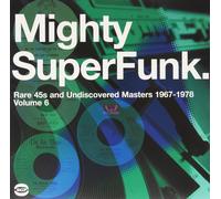 Various The Mighty Superfunk: Rare 45's and Undiscovered Masters, Vol. 6 (Vinyl)
