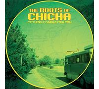 Various - The Roots of Chicha/Psychedelic Cumbias from Peru