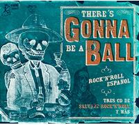 Various Artists – There's Gonna Be a Ball: Rock 'n' Roll Espanol