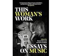 Various - This Woman's Work Essays on Music - Paperback - E245z