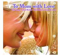 Various - To Mom: Songs from the Heart with Love