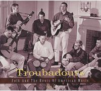 Various – Troubadours : Folk und die Wurzeln amerikanischer Musik Teil 2 – 3 CD