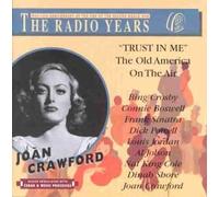 The Radio Years: 'trust In Me' The Old America On The Air