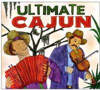 Various Artists - Ultimate Cajun