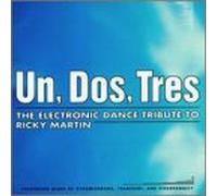 Various - Un Dos Tres: Electronic Dance Tribute Ricky Martin