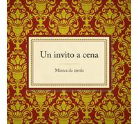Various – Un Invito a Cena Musica Da Tavola – CD