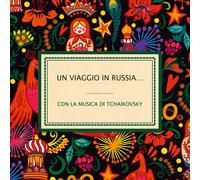 Various Un Viaggio In Russia...Con La Musica Di Tchaikowsky (CD)