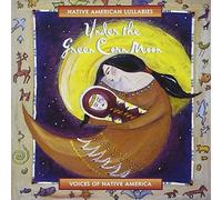 Various - Under the Green Corn Moon: Native American Lullabies
