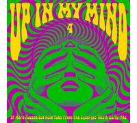 Various - Up in My Mind Vol.4: 17 More Fuzzed Out Acid...