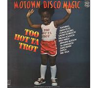 Various - Various - Motown Disco Magic - Too Hot Ta Trot - Music For Pleasure