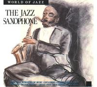 Various - Various - The Jazz Saxophone (World of Jazz)