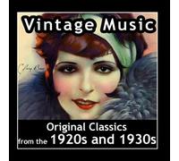 Various - Vintage Music: Original Classics from the 1920s and 1930s