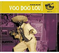 Divers artistes – Voo Doo Lou: Please Be My – CD