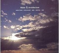 Various - Water and Architecture (Atom Heart,Seef