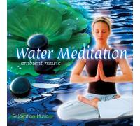 Various - Water Meditation - Ambient Music, a Relaxation Music Production