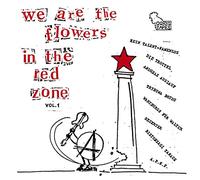 Various - We Are the Flowers in the Red Zone Vol.1
