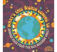Various - What'S This World Coming To: Garage Rock From Sun Records RSD
