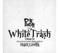 Various - White Trash Vol. 10