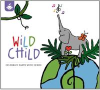 Various – Wild Chid: Celebrate Earth Music Series