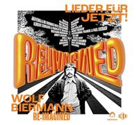 Various;Wolf Biermann - Wolf Biermann Re:Imagined - Lieder Für Jetzt!