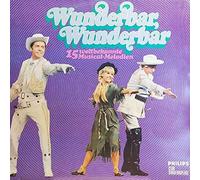 Various - Wunderbar, Wunderbar - 15 Weltbekannte Musical-Melodien - Philips - 78 263 P.12
