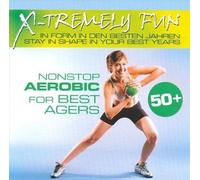 Various-X-Tremely Fun-Best Agers Aerobic Nonstop