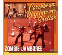 Various – Zombie Jamboree – Caribbean Rhythm on Shellac – Vinyle LP – Édition limitée