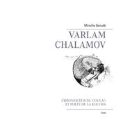 Varlam Chalamov: Chroniqueur du Goulag et poète de la Kolyma