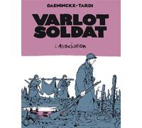 Varlot soldat - cartonné - Jacques Tardi - L'association - cartonné - Bande dessinée
